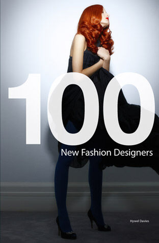 обложка книги 100 New Fashion Designers книга 100 New Fashion Designers, автор: Hywel Davies